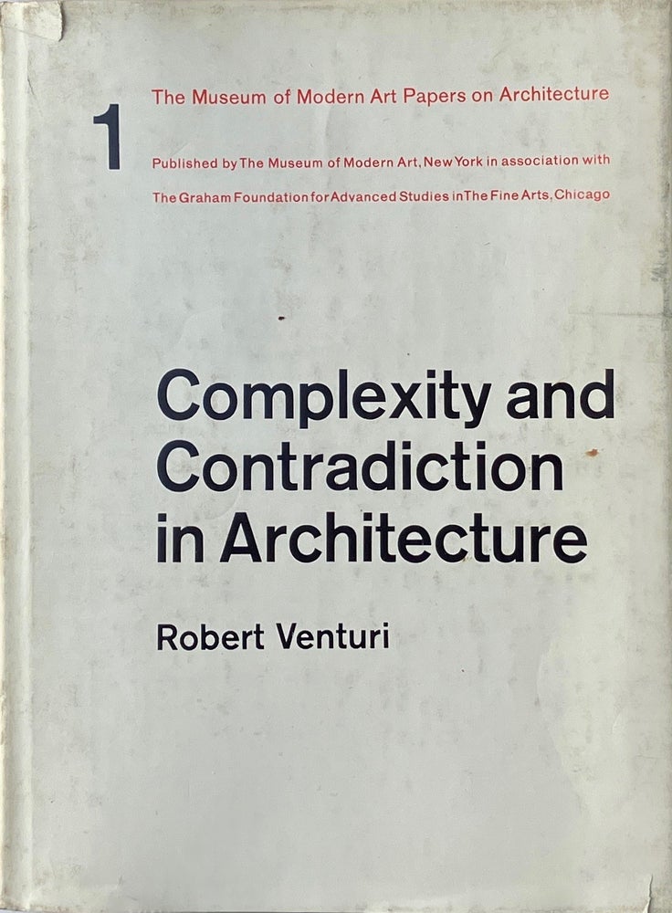 Item #014058 Complexity and Contradiction in Architecture. ROBERT VENTURI.