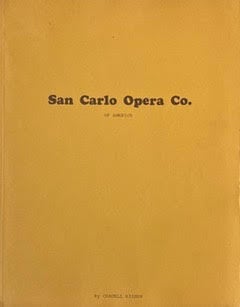 Item #014070 The San Carlo Opera Company 1913-1955: Grand Opera for Profit. CARDELL BISHOP