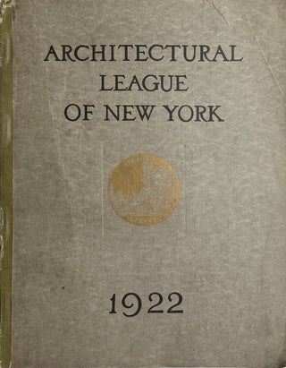 Item #014092 Yearbook of the Architectural League of New York and Catalogue of the Thirty-Seventh...