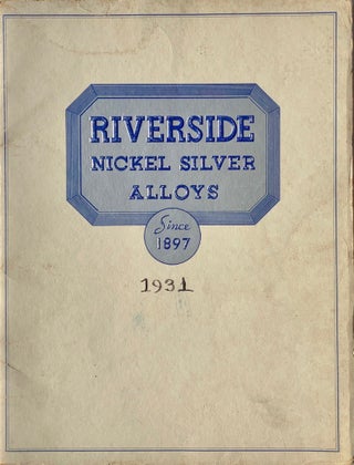 Item #014111 Riverside Nickel Silver Alloys. RIVERSIDE METAL CO