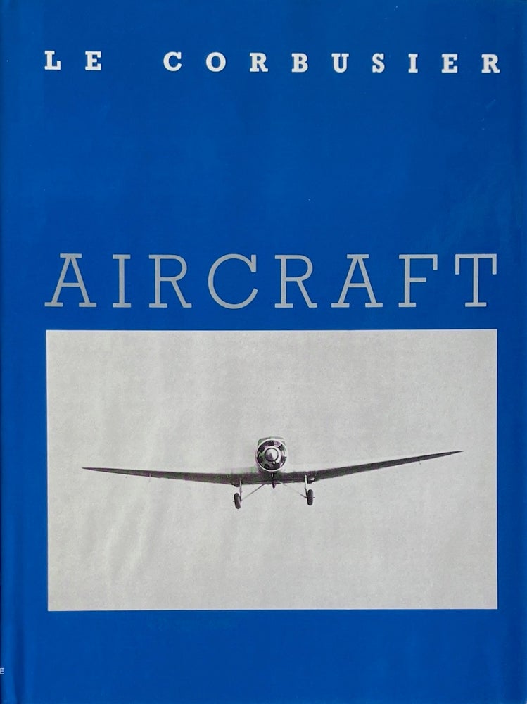 Item #014141 Aircraft: The New Vision. LE CORBUSIER.