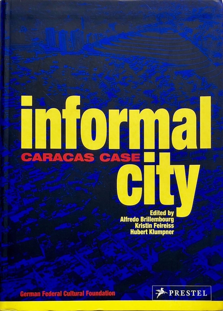 Item #014150 Informal City: Caracas Case. ALFREDO BRILLENBOURG.