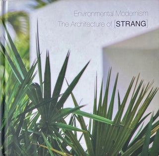 Item #014152 Environmental Modernism: The Architecture of [STRANG]. MAX STRANG