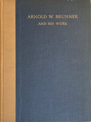 Item #014175 Arnold Brunner and His Work. ROBERT I. AITKEN