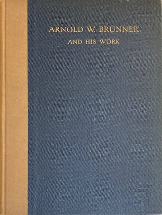 Item #014175 Arnold Brunner and His Work. ROBERT I. AITKEN