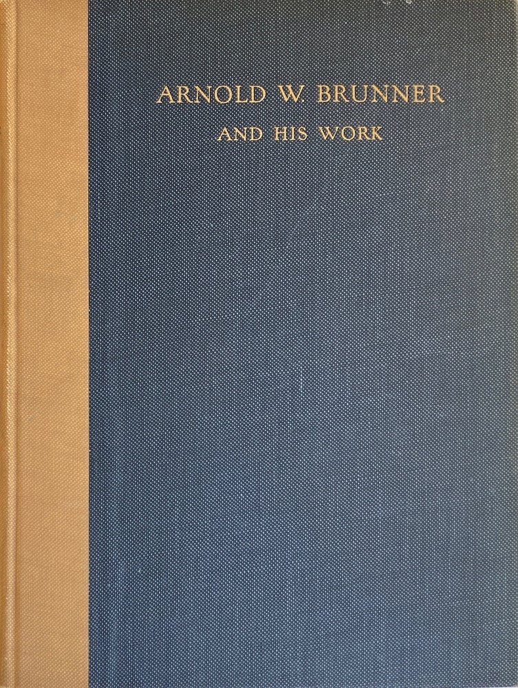 Item #014175 Arnold Brunner and His Work. ROBERT I. AITKEN.