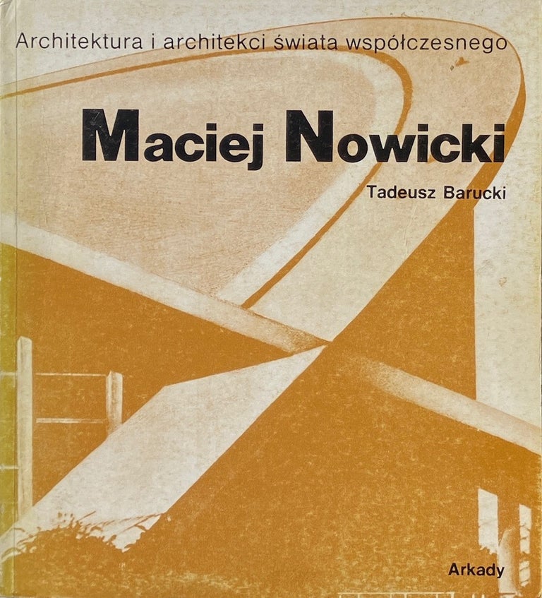 Item #014188 Maciej Nowicki. TADEUSZ BARUCKI.