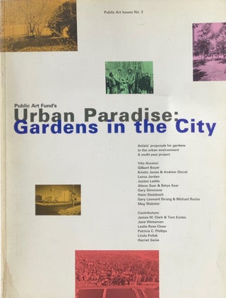 Item #014201 Public Art Fund’s Urban Paradise: Gardens in the City. JAMES N. CLARK