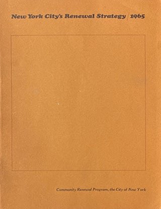 Item #014214 New York City's Renewal Strategy: 1965. WILLIAM F. R. BALLARD
