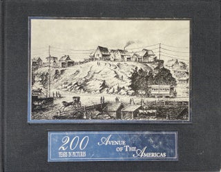 Item #014221 Avenue of the Americas: 200 Years in Pictures. AVENUE OF THE AMERICAS ASSOCIATION