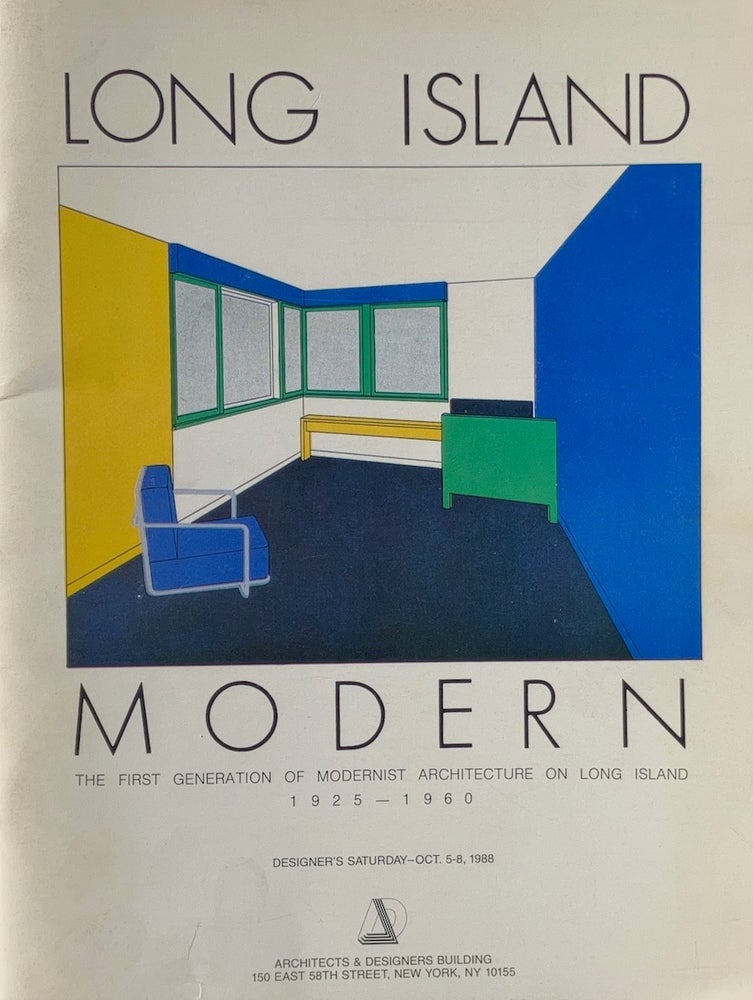 Item #014231 Long Island Modern: The First Generation of Modernist Architecture on Long Island 1925-1960. ALASTAIR GORDON.