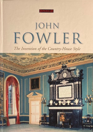 Item #014235 John Fowler: The Invention of the Country-House Style. HELEN HUGHES