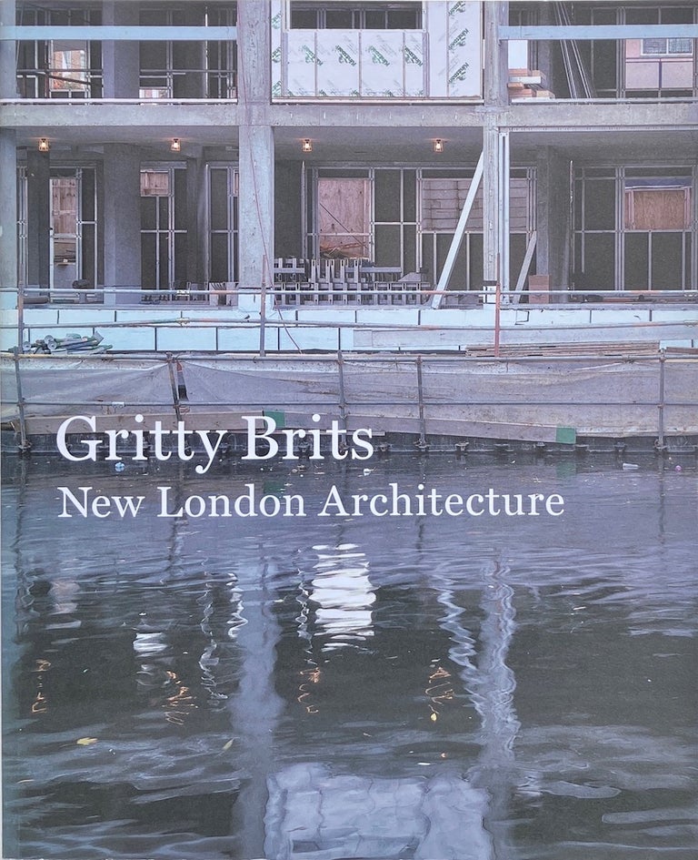 Item #014270 Gritty Brits: New London Architecture. RAYMUND RYAN.