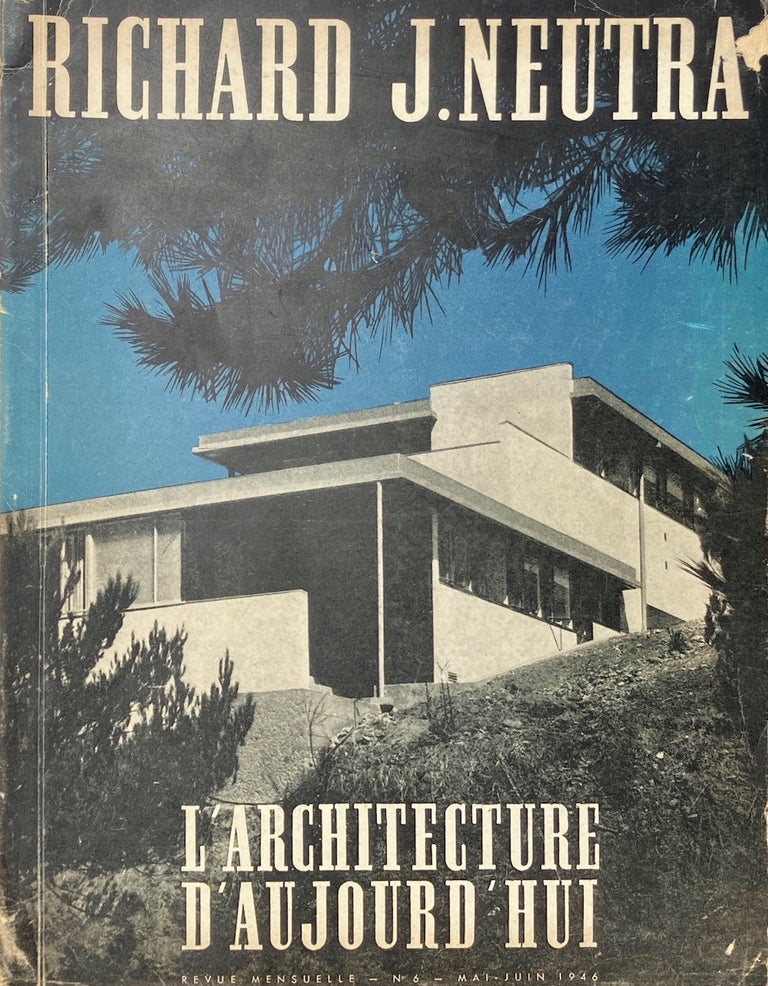 Item #014281 L'architecture d'aujourd'hui, N° 6, Mai-Juin 1946: Richard J. Neutra. ALEXANDRE PERSITZ.