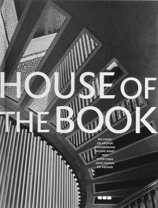 Item #014305 House of the Book. PETER COOK, JOHN HEJDUK, ZVI HECKER