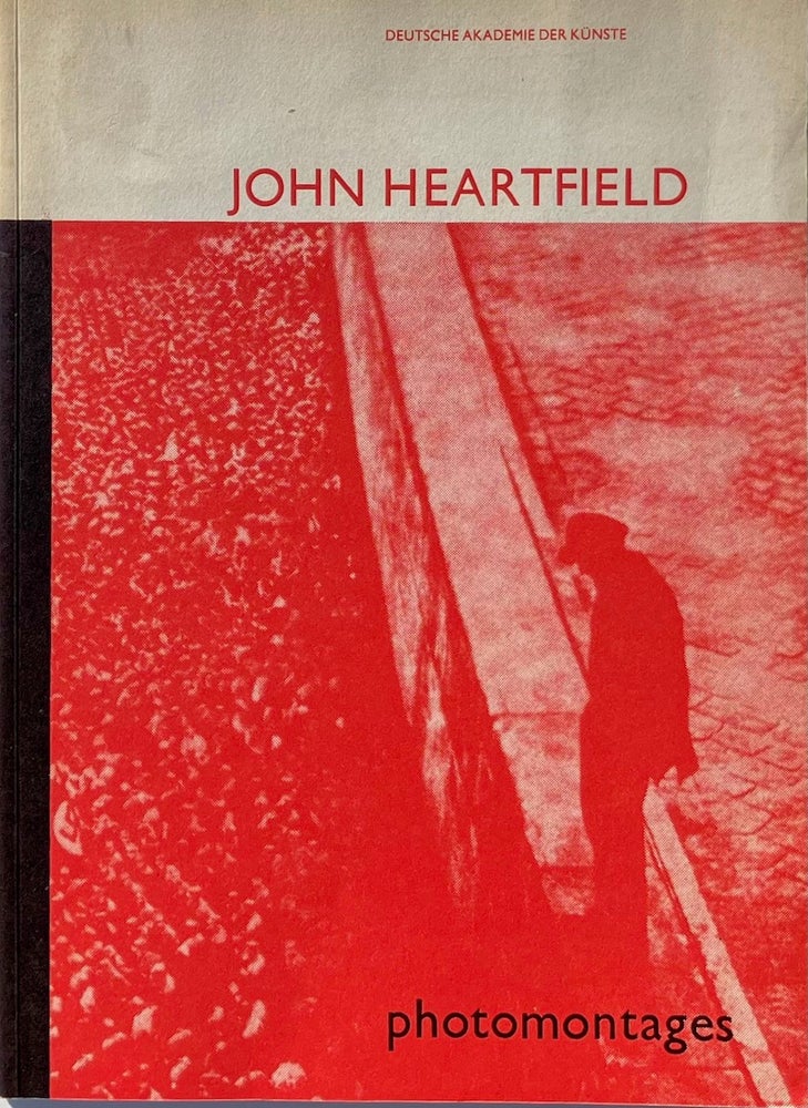 Item #014338 John Heartfield 1891-1968: Photomontages. JOANNA DREW.