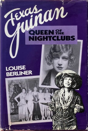 Item #014362 Texas Guinan: Queen of the Night Clubs. LOUISE BERLINER