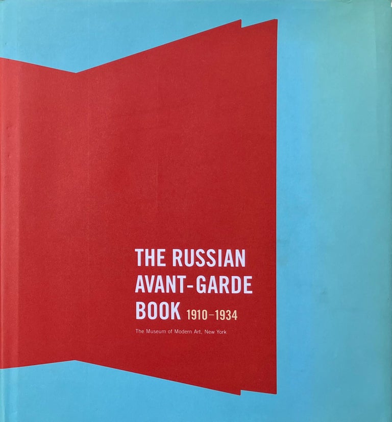 Item #014380 The Russian Avant-Garde Book: 1910-1934. MARGIT ROWELL, DEBORAH WYE.