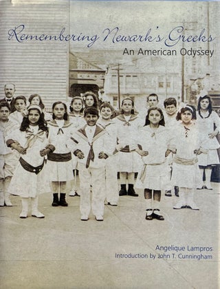Remembering Newark's Greeks: An American Odyssey. ANGELIQUE LAMPROS.