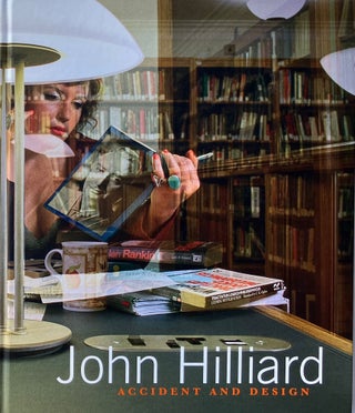 Item #014402 John Hilliard: Accident and Design. JOHN HILLIARD, DAVID CAMPANY