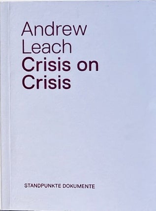 Item #014404 Crisis on Crisis: Or Tafuri on Mannerism. ANDREW LEACH