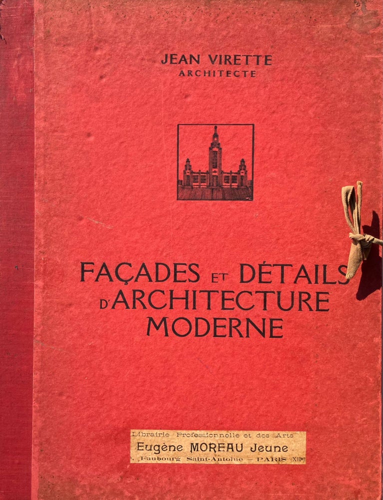 Item #014409 Facades et Details d'Architecture Moderne. JEAN VIRETTE.