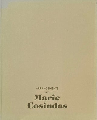 Item #014412 Arrangements By Marie Cosindas. MARIE COSINDAS
