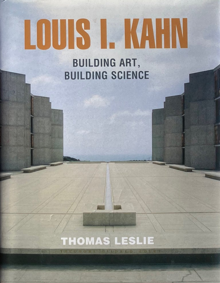 Item #014442 Louis I. Kahn: Building Art, Building Science. THOMAS LESLIE.