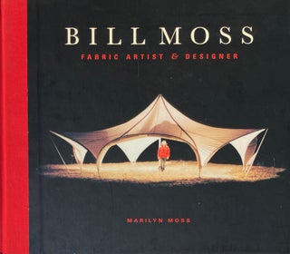 Item #014457 Bill Moss: Fabric Artist and Designer. MARILYN MOSS
