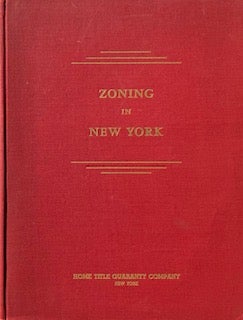 Item #014520 Zoning in New York: A Textbook on The Zoning Resolution and Applicable Sections of...