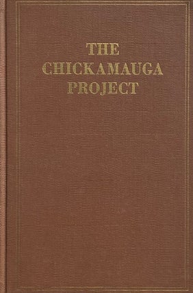 Item #014543 The Chicamauga Project: A Comprehensive Report on the Planning, Design,...