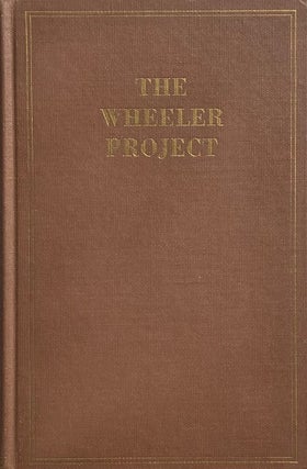 Item #014545 The Wheeler Project: A Comprehensive Report on the Planning, Design, Construction,...