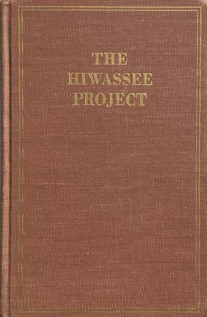 Item #014546 The Hiawassee Valley Projects: A Comprehensive Report on the Planning, Design, Construction, and Initial Operations. C. E. BLEE.