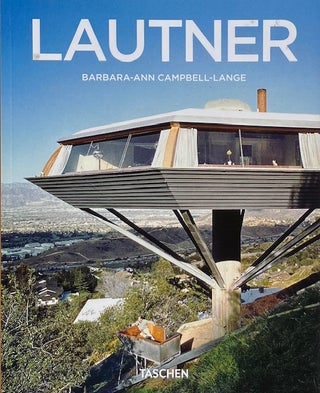 Item #014566 John Lautner 1911-1994: Disappearing Space. BARBARA-ANN CAMPBELL-LANGE