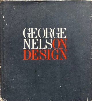 Item #014573 George Nelson on Design. GEORGE NELSON