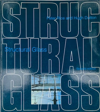 Item #014589 Structural Glass: Second Edition. PETER RICE, HUGH DUTTON