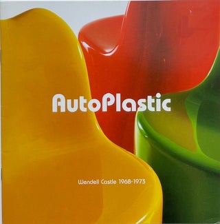 Item #014605 AutoPlastic: Wendell Castle 1968-1973. DONALD ALBRECHT