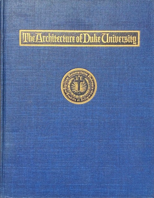 Item #014624 The Architecture of Duke University. WILLIAM BLACKBURN.
