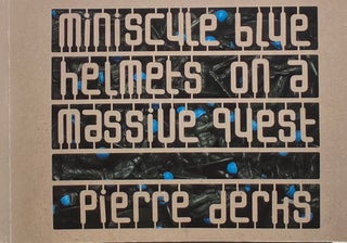 Item #014628 Miniscule Blue Helmets on a Massive Quest. PIERRE DERKS