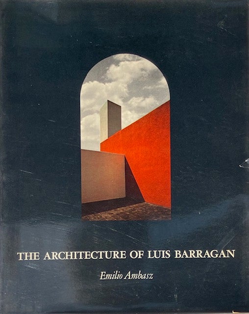 Item #014636 Architecture of Luis Barragan. EMILIO AMBASZ.