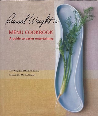 Item #014642 Russel Wright's Menu Cookbook: A Guide to Easier Entertaining. ANN WRIGHT