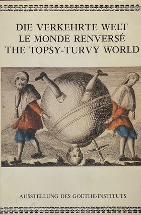 Item #014651 The Topsy-Turvy World / Die Verkehrte Welt / Le Monde Renverse. GUNTHER BOHMER