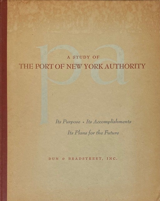 Item #014656 A Study of the Port of New York Authority. FREDERICK L. BIRD.