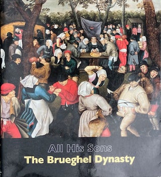 Item #014692 All His Sons: The Brueghel Dynasty. DORON J. LURIE, SERGIO GADDI