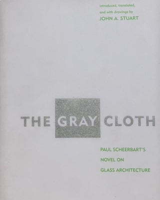 Item #014700 The Gray Cloth and Ten Per Cent White: A Ladies Novel. PAUL SCHEERBART
