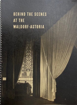 Item #014745 Behind the Scenes at the Waldorf-Astoria. LUCIUS BOOMER, HENRY B. WILLIAMS