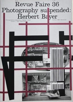 Item #014751 Photography Suspended: Herbert Bayer Revue Faire 36. REMI PARCOLLET