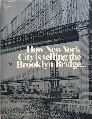 Item #014794 How New York is selling the Brooklyn Bridge...and 15,000 Other Opportunities for...