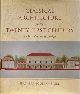 Item #014798 Classical Architecture for the Twenty-First Century: An Introduction to Design....