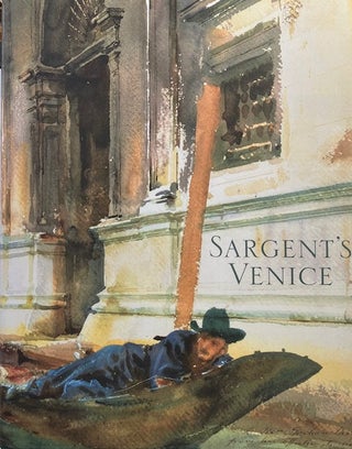 Item #014824 Sargent's Venice. WARREN ADELSON